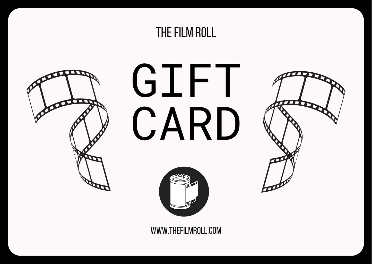 The Film Roll Gift Card: DIGITAL